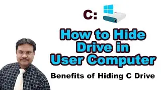 How to Hide Drive in User Computer | Benefits of Hiding C Drive | Hindi