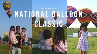 NATIONAL BALLOON CLASSIC | Hot Air Balloon | Indianola, IA | Vlog 43 | Kinaadman Family Travels