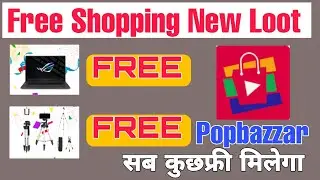 New free shopping offer I Popbazzar app order Proof l  good Update Popbazzar unlimited Loot