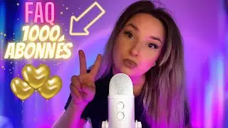 #ASMR FAQ 1000 ABONNÉS 🥳🍾 (blabla chuchotements)