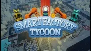 Smart Factory Tycoon | Steam Trailer