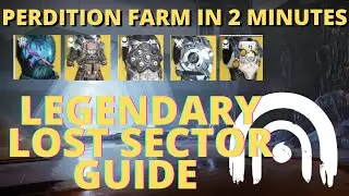 Perdition  Lost SECTOR Farming Guide!! 2 Min clears!