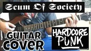Scum Of Society - Testa Di Cazzo (Xmandre Guitar Cover) HD HQ (Crust Punk,Hardcore Punx) by Xmandre