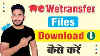 Wetransfer How To Download Files | Wetransfer Se File Kaise Download Kare | Wetransfer