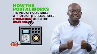 #Election101in5 EP 37 : How INEC Result Viewing Portal works