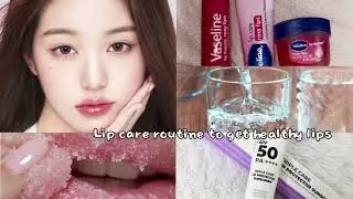 Lips Glow up, Lip care Routine to get healthy lips 💋