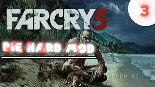 КАК Я ИГРАЛ В FAR CRY 3 DIE HARD MOD #3