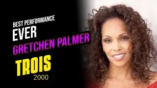 Gretchen Palmer BEST PERFORMANCE EVER in TROIS (2000) THE MOVIE