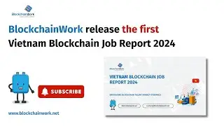 BlockchainWork release the first Vietnam Blockchain Job Report 2024 | BlockchainWork