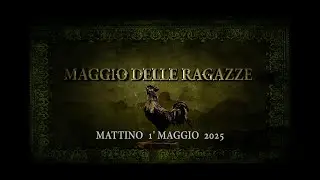 2025- MAGGIO DELLE RAGAZZE- MATTINO 1' MAGGIO