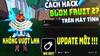 C&aacute;ch Hack Blox Fruit Tr&ecirc;n PC Client VeloCity Fix Lỗi Văng Auto Farm ANTI BAN Kh&ocirc;ng Lỗi