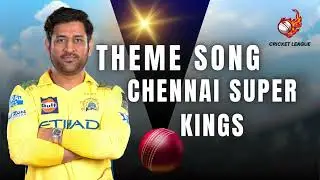 Chennai Super Kings Theme Song 2025 | IPL Anthem, CSK Power, Whistle Podu