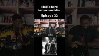 Malik's Nerd Recommendation - Ep. 32  #podcast #nerdshow #movie