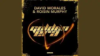 Golden Era (David Morales Disco Mix)