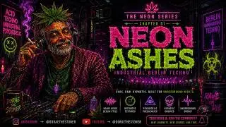 👉 Neon Ashes | Industrial Berlin Techno | Dorae the Stoner