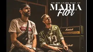 TH dos Anjos Feat CT - Maria Flor