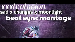 #siddha contest @siddhagaming #JXGB /BEST BEAT SYNCE MONTAGE ?/SAD X CHANGES X MOONLIGHT/