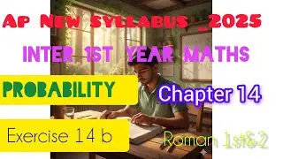 Inter 1st year maths new syllabus probability chapter 14 exercise 14 b 1st&2nd Roman