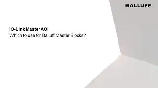 Which IO-Link Master AOI to Use for Balluff Master Blocks?