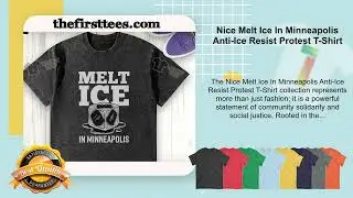 Nice Melt Ice In Minneapolis Anti-Ice Resist Protest T-Shirt