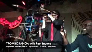 Tromboranga con Ray Bayona, live at Copacabana New York , World Tour Tromboranga