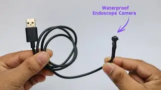 How To Make Waterproof Endoscope Camera - At Home