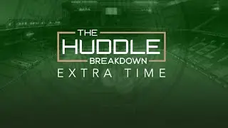 PREVIEW - THE HUDDLE BREAKDOWN EXTRA TIME: Transfer Ins and Outs | Benjamin Nygren Deep Dive