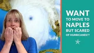 Want to move to Naples Florida but afraid of hurricanes?