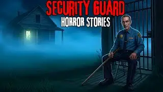 5 Genuinely Terrifying TRUE Night Security Guard Horror Stories