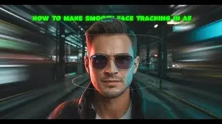How To Make Smooth Face Tracking In AE
