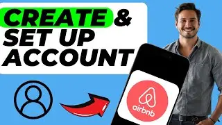 How to Create, Make & Set Up an Airbnb Account (Easy Tutorial)