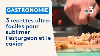 Trois recettes ultra-faciles pour sublimer l&rsquo;esturgeon et le caviar
