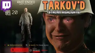 TARKOV'D (Escape from Tarkov Stream Highlights)