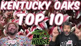 2025 Kentucky OAKS Top 10 - The Kentucky Derby for the Fillies! - Presented by DK Horse