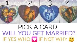 PICK A CARD 🔮 WILL U GET MARRIED 👰🤵 IF YES WHO? IF NOT WHY 🤔 DETAIL MARRIAGE READING TIMELESS