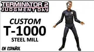 CUSTOM T-1000 NECA TERMINATOR 2 en Espa&ntilde;ol #jamescameron #arnoldschwarzenegger