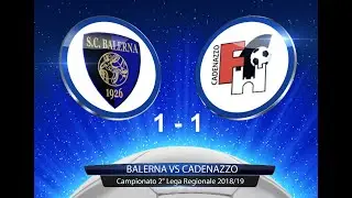 Balerna VS Cadenazzo (2&deg; Lega Regionale 2018/19)