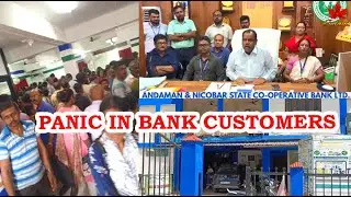 N & M Andaman Co-Operative Banks Me Customers Ke Bich Faila Panic! Log Accounts Close Kar Rahe Hai!