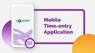 Mobile Time-entry application for Oracle EBS | Time and Labour Management | eQuipMe - Aspire Systems