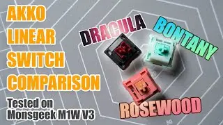 Akko Dracula and Botany Switch Review & Sound Test (feat. Rosewood)