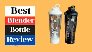 ✅Top 5 Best Blender Bottles for Smoothies & Protein Shakes