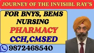 JOURNEY OF THE INVISIBLE RAY'S FOR BNYS,BEMS, NURSING,PHARMACY,CCH,CMSED 9872468540