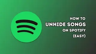 How To Unhide Songs On Spotify