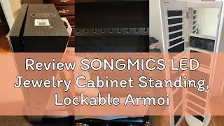 Review SONGMICS LED Jewelry Cabinet Standing, Lockable Armoire With Full-Length Mirror and Adjustabl