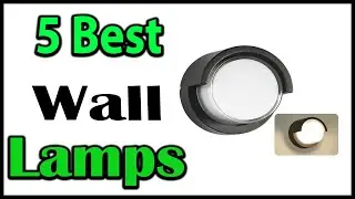 TOP 5 Best Wall Lamps Review 2025