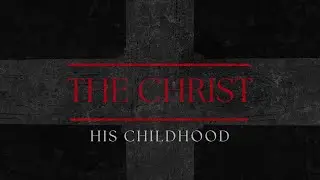 [Jan 11, 2026] His Childhood