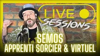 Apprenti sorcier & Virtuel - SEMOS (Live Session)