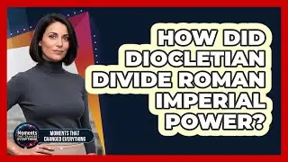 How Did Diocletian Divide Roman Imperial Power?