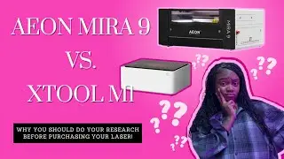 My Aeon Laser Mira 9 vs Xtool M1