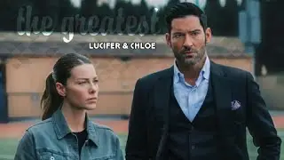 the greatest || LUCIFER&CHLOE